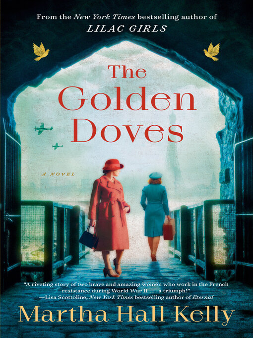 Title details for The Golden Doves by Martha Hall Kelly - Wait list